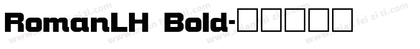 RomanLH Bold字体转换
